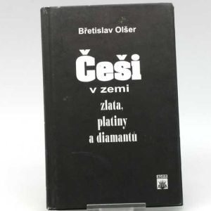 Tschechen im Land von Gold, Platin und Diamanten