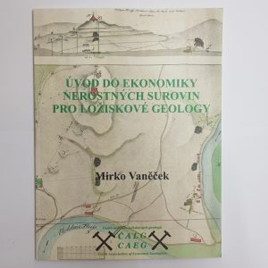 Einführung in die Ökonomie von mineralischen Rohstoffen für Lagerstättengeologen